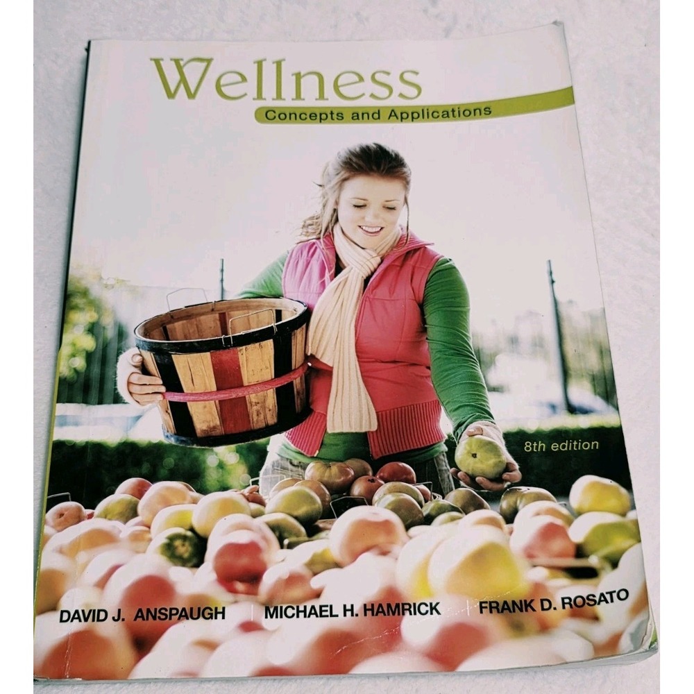 Wellness: Concepts and Applications 8th (eighth) Edition by David J.Anspaugh